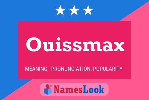 Ouissmax Name Poster