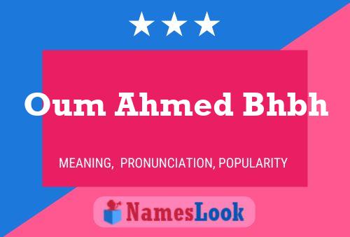 Oum Ahmed Bhbh Name Poster