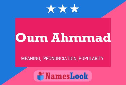 Oum Ahmmad Name Poster