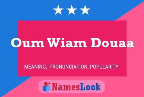 Oum Wiam Douaa Name Poster