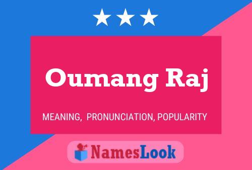 Oumang Raj Name Poster