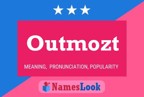 Outmozt Name Poster