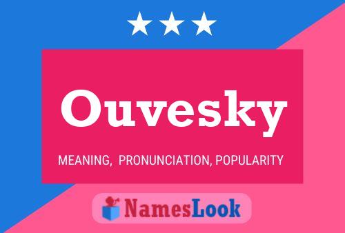 Ouvesky Name Poster