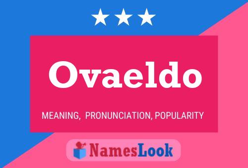 Ovaeldo Name Poster