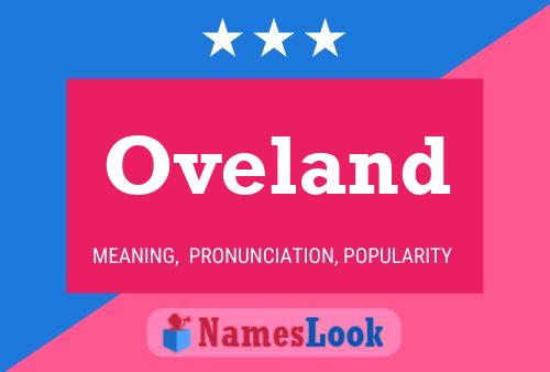 Oveland Name Poster