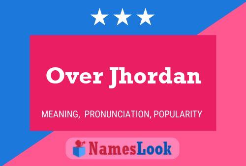 Over Jhordan Name Poster