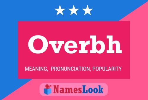 Overbh Name Poster