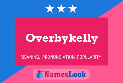 Overbykelly Name Poster