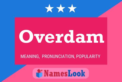 Overdam Name Poster