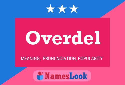 Overdel Name Poster