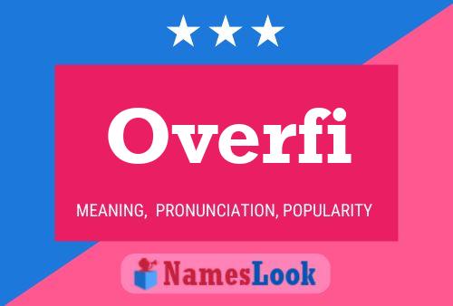 Overfi Name Poster