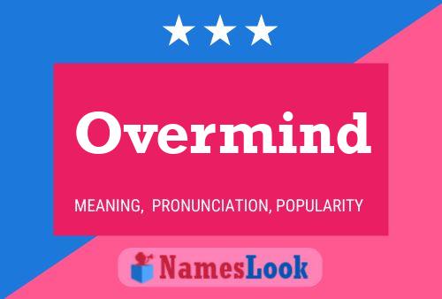 Overmind Name Poster