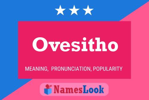 Ovesitho Name Poster