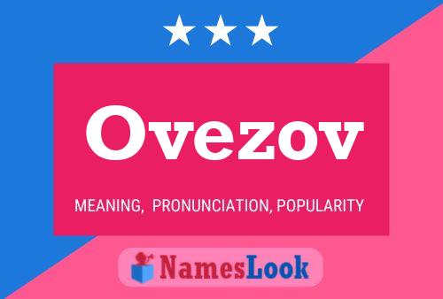 Ovezov Name Poster