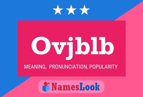 Ovjblb Name Poster