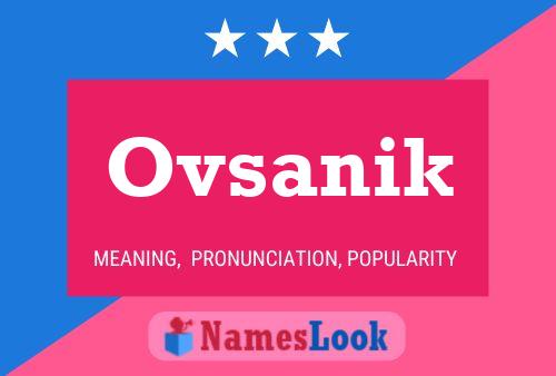 Ovsanik Name Poster