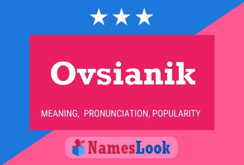 Ovsianik Name Poster