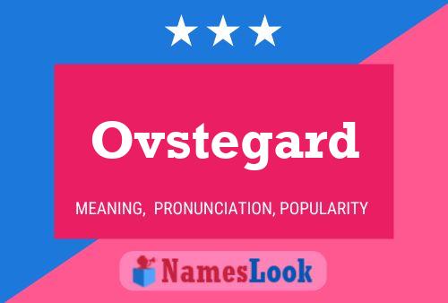 Ovstegard Name Poster