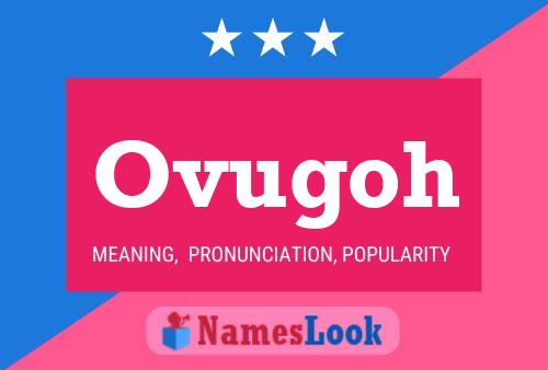 Ovugoh Name Poster