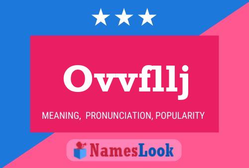 Ovvfllj Name Poster