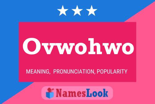 Ovwohwo Name Poster