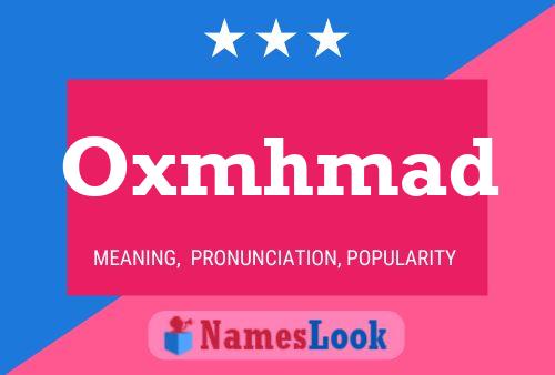 Oxmhmad Name Poster