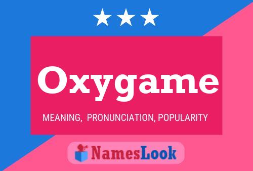 Oxygame Name Poster