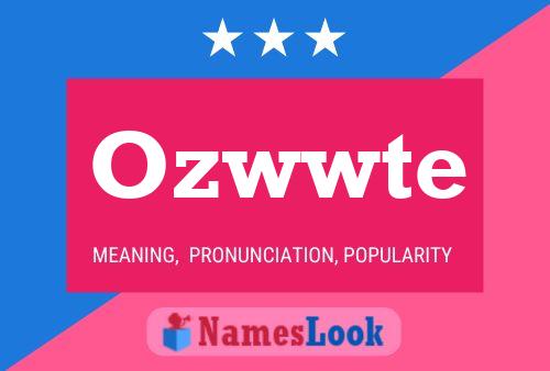 Ozwwte Name Poster