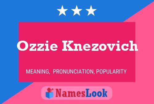 Ozzie Knezovich Name Poster