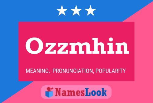 Ozzmhin Name Poster