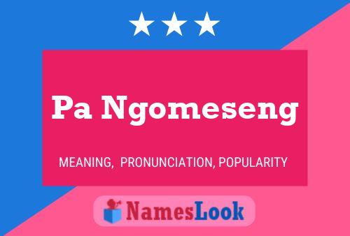 Pa Ngomeseng Name Poster