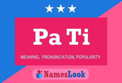 Pa Ti Name Poster