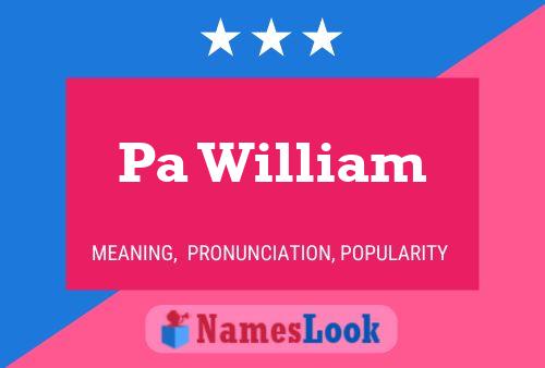 Pa William Name Poster