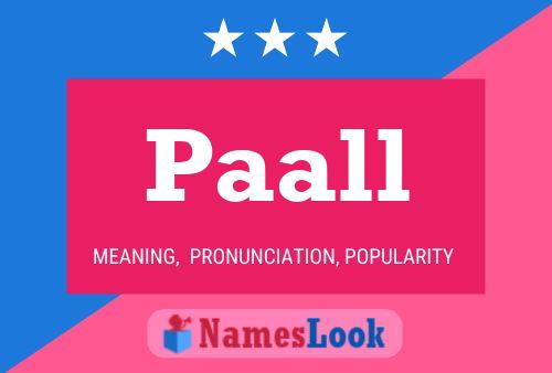 Paall Name Poster