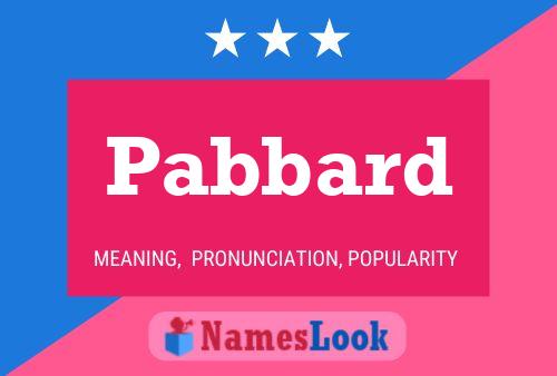 Pabbard Name Poster