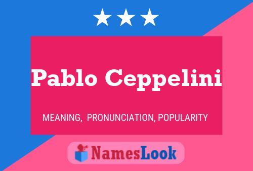 Pablo Ceppelini Name Poster