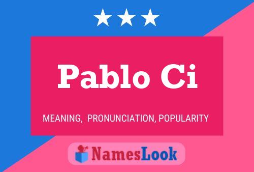 Pablo Ci Name Poster