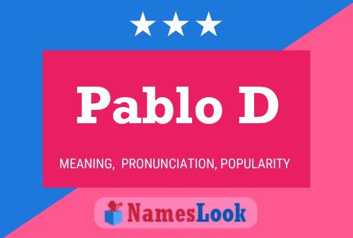 Pablo D Name Poster