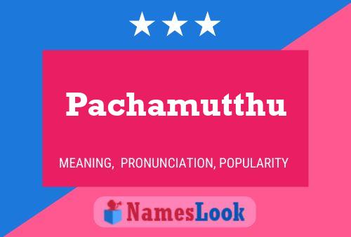 Pachamutthu Name Poster