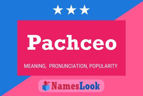 Pachceo Name Poster