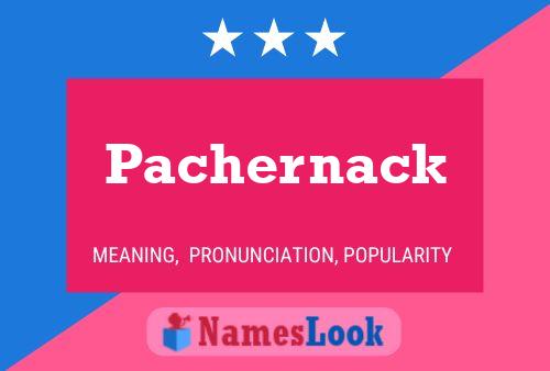 Pachernack Name Poster