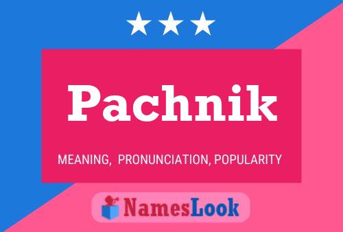 Pachnik Name Poster