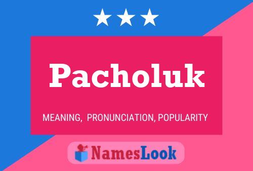 Pacholuk Name Poster