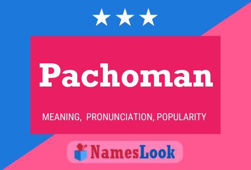 Pachoman Name Poster