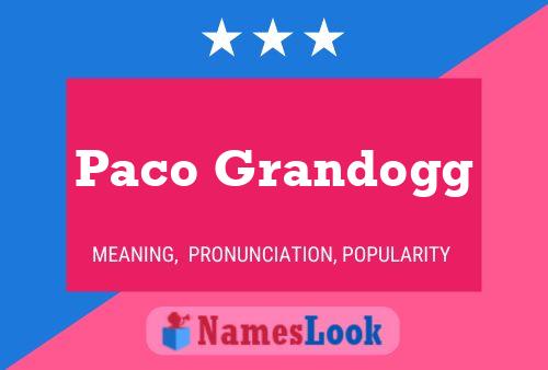 Paco Grandogg Name Poster