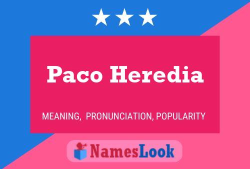 Paco Heredia Name Poster