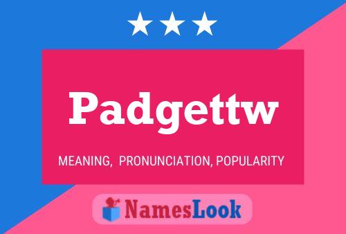 Padgettw Name Poster