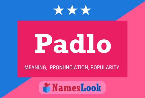 Padlo Name Poster