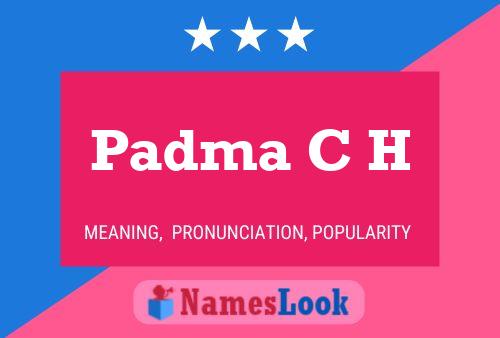 Padma C H Name Poster