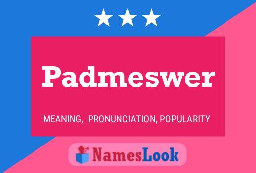 Padmeswer Name Poster